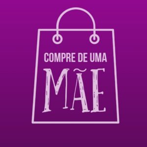 COMPRE DE UMA MÃE
